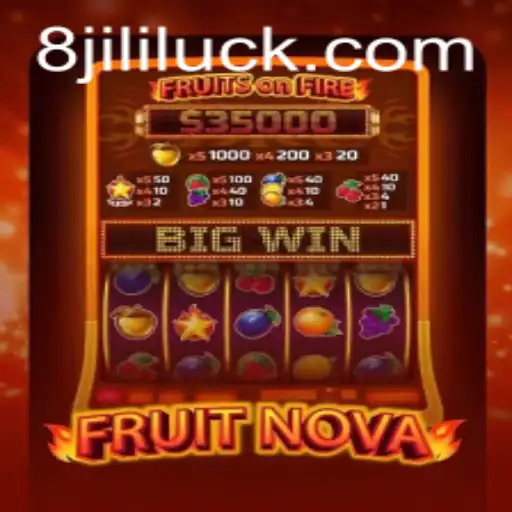 Exploring the World of FruitNova: A Delightful Gaming Experience with JiliLuck