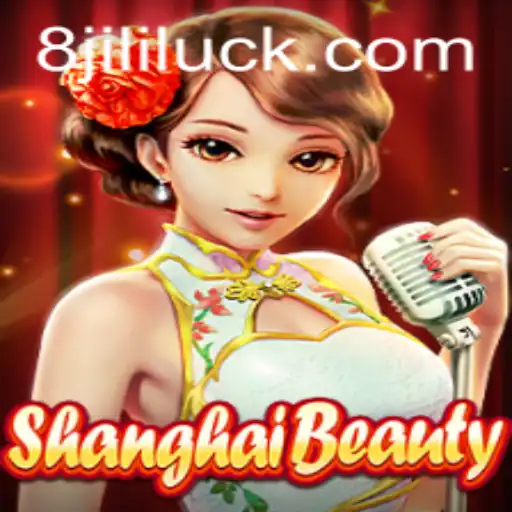 Exploring 'ShanghaiBeauty' and the Allure of 'JiliLuck'
